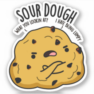 Adesivo Sour Dough Funny Baking Pun