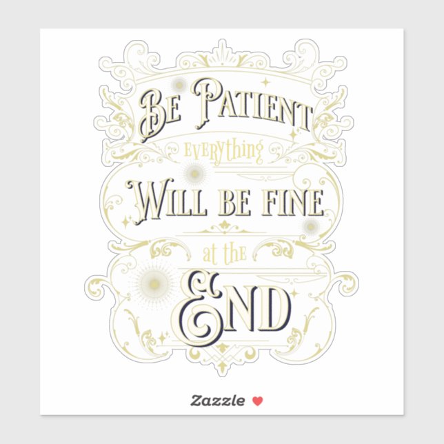 Adesivo Soyez Patient Citation Inspiration Message Phrase (Folha)