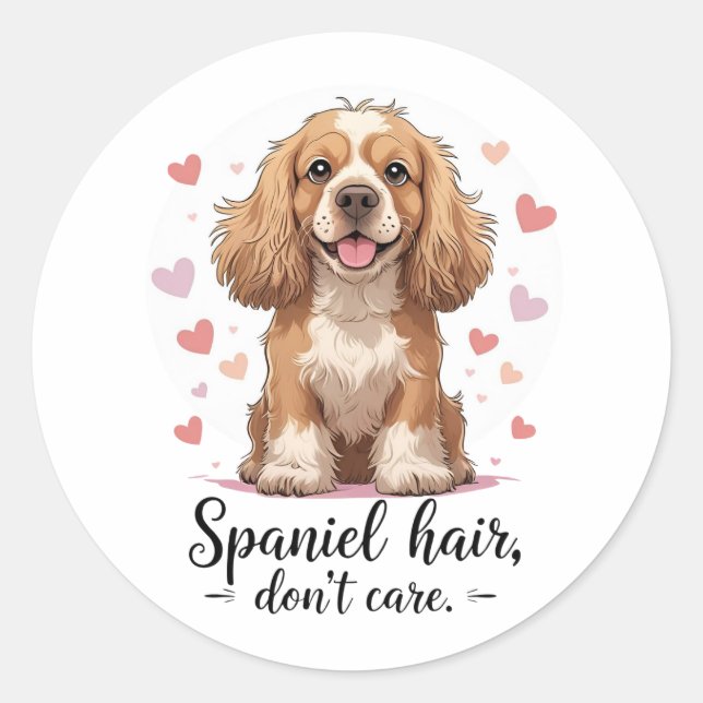 Adesivo Spaniel Hair Don’t Care | Cocker Spaniel Messy Fur (Frente)