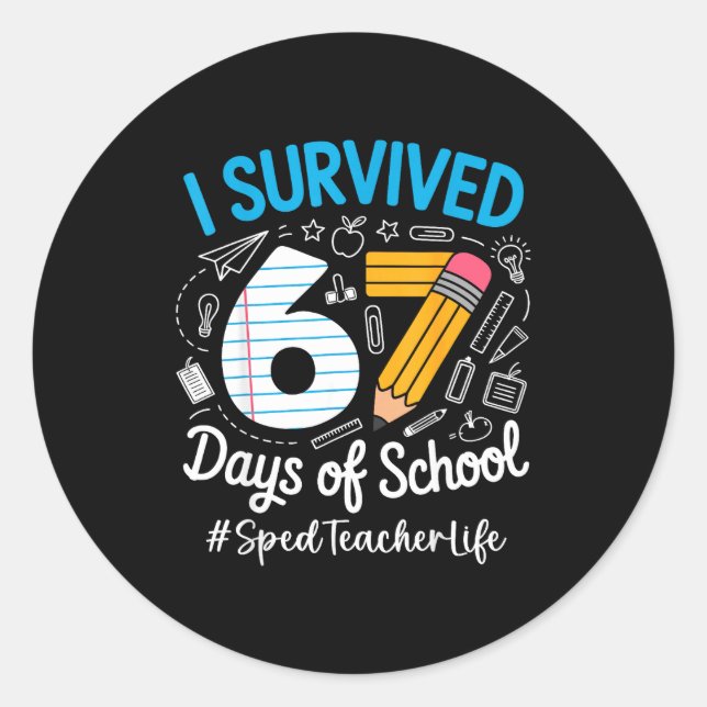 Adesivo Sped Teacher Survived 67 Days Of School Humor Desi (Frente)