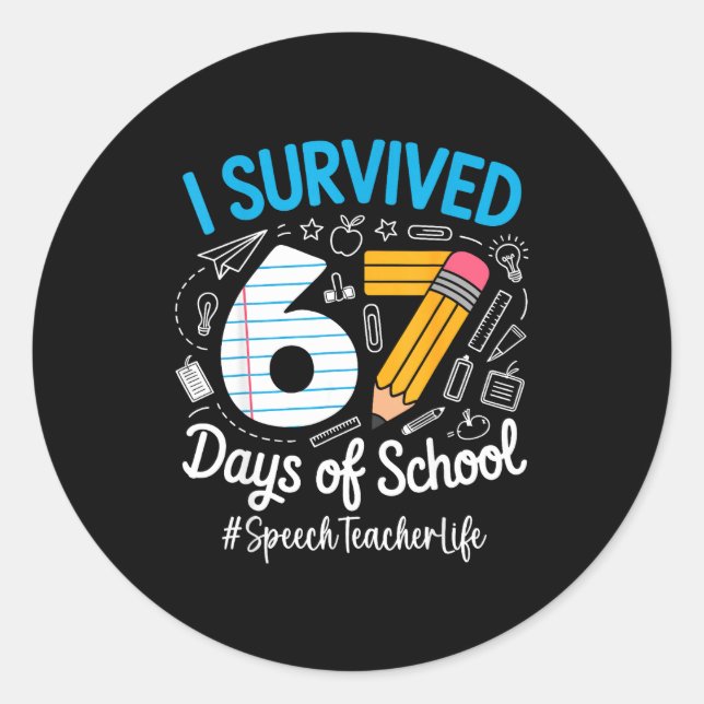 Adesivo Speech Teacher Survived 67 Days Of School Humor De (Frente)
