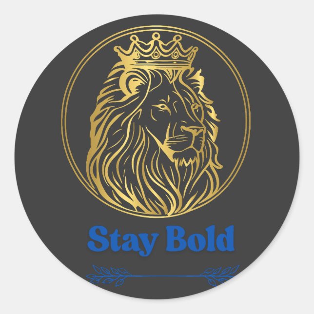 Adesivo Stay Bold – Royal Lion King Design | Symbol of Str (Frente)