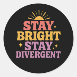 Adesivo Stay Bright, Stay Divergent