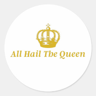 Adesivo Sticker All Hail The Queen