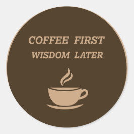 Adesivo Sticker with a funny quote for coffee lovers