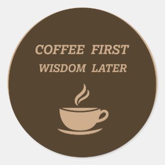 Adesivo Sticker with a funny quote for coffee lovers