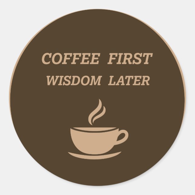 Adesivo Sticker with a funny quote for coffee lovers (Frente)