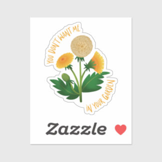 Adesivo Sticker You Don't Want Me In Your Garden
