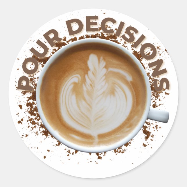 Adesivo Stickers "Pour decisions" Design de café para pres (Frente)
