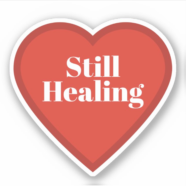 Adesivo Still Healing Heart Sticker - Relatable Sticker (Frente)