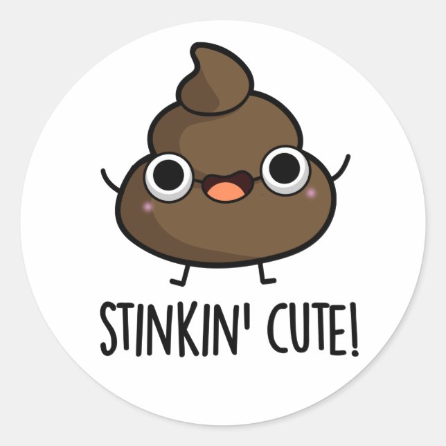 Adesivo Stinkin Cute Engraçado Poo Pun (Frente)