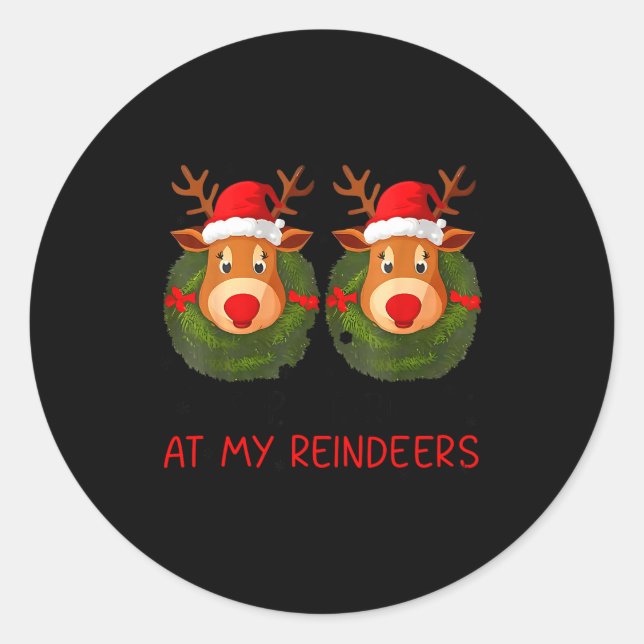 Adesivo Stop Staring At My Reindeers Funny Christmas Adult (Frente)