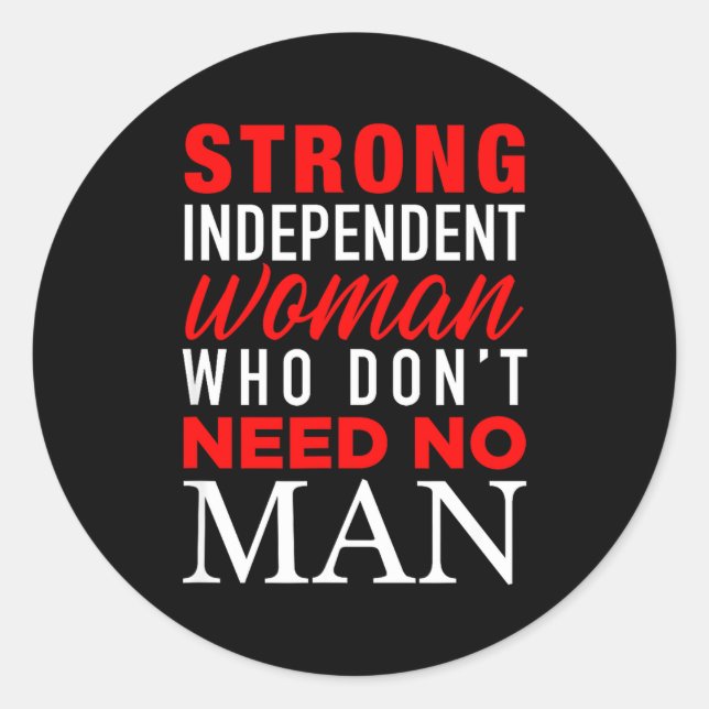 Adesivo Strong Independent Woman Who Don't Need No Man - F (Frente)