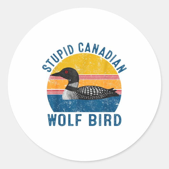 Adesivo Stud Canadian Wolf Funny Loon Bird Humor Quote  (Frente)