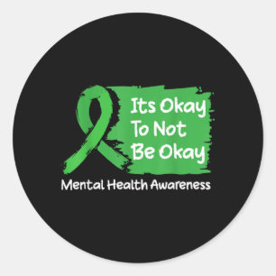 Adesivo Sua Camiseta Não Deve Ser Mental Health Awareness