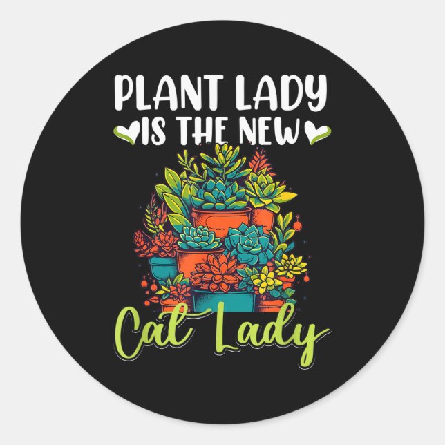 Adesivo Succulent - Plant Lady Is The New Cat Lady  (Frente)