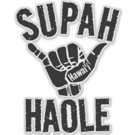 ADESIVO SUPAH HAOLE SHAKA HAWAII