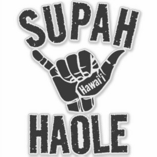 ADESIVO SUPAH HAOLE SHAKA HAWAII