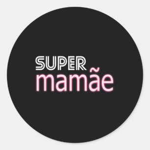 Adesivo Super Mamãe Camisa Brasil Roupa Dia de as mães Bra