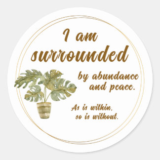 Adesivo Surrounded by Abundance and Peace Round Sticker