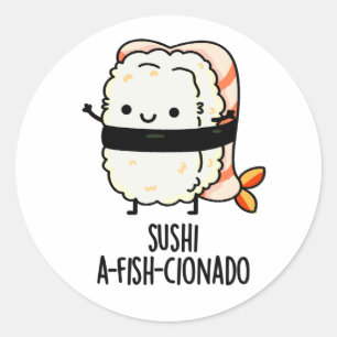 Adesivo Sushi A-fish-Cionado Peixe-Comida Engraçado