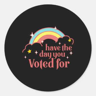 Adesivo Sutil Anti Trump Tenha O Dia Pelo Qual Você Votou