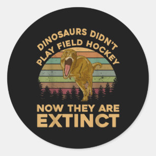 Adesivo T Rex Dinossauros Não Jogavam Hóquei em Campo Agor