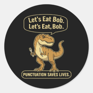 Adesivo T-Rex Engraçado Vamos Comer Pontuação Salva Vidas