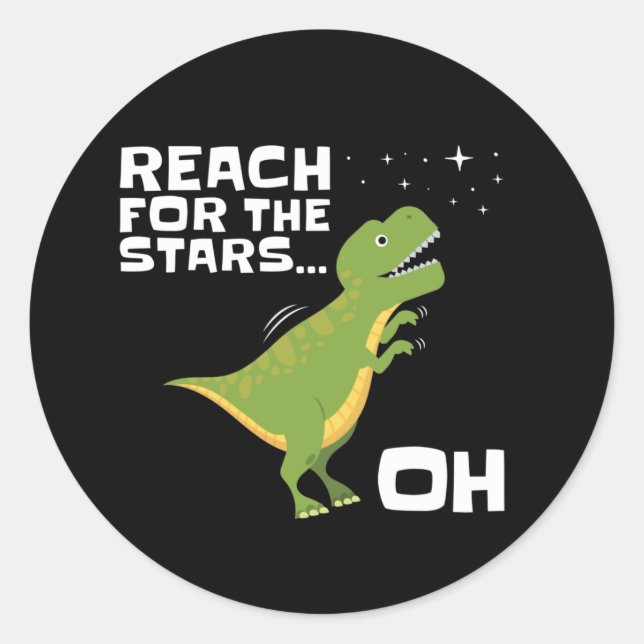 Adesivo T-Rex Reach for the Stars Funny Short Arms (Frente)