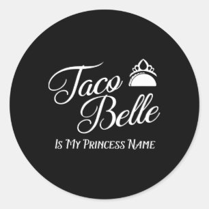 Adesivo Taco Belle É Meu Nome Princesa - Engraçado Pun Cin