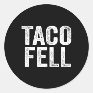 Adesivo Taco Fell Vamos Go Taco Funny Tee 1