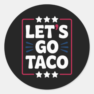 Adesivo Taco Funny Vamos Go Bold Statement Humor Graphic