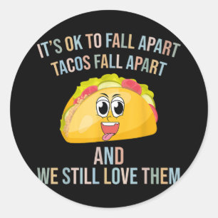 Adesivo Tacos Engraçados Às Vezes Eu Caio Na Saúde Mental