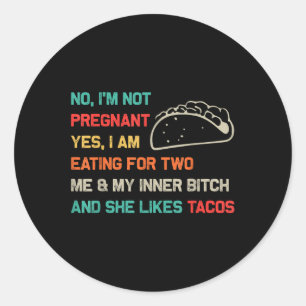 Adesivo Tacos Retro Engraçados Não Estou Grávida Sim Sou E