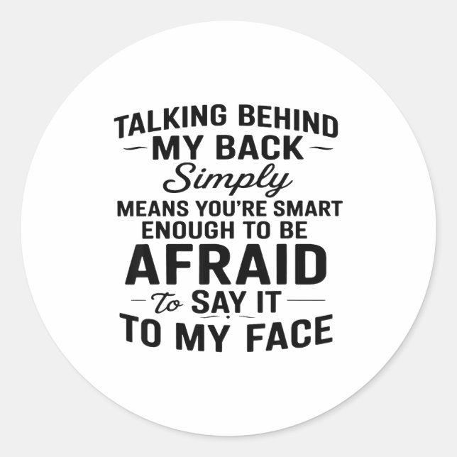 Adesivo Talking Behind My Back Simply Means You're Smart E (Frente)