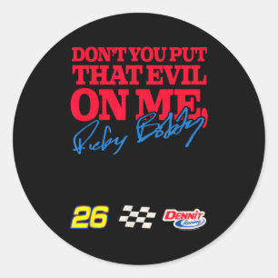 Adesivo Talladega Nights Não Ponha Esse Mal Em Mim Engraça
