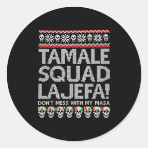 Adesivo Tamale Squad La Jefa Não Mama Com Minha Masa
