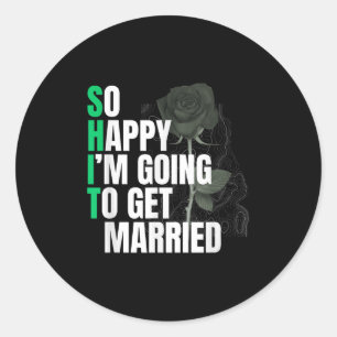 Adesivo Tão Feliz Que Eu Vou Casar Com A Noiva Para Ser Am