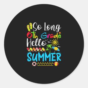 Adesivo Tão Longo 6, Bom Verão No Último Dia Da Escola.