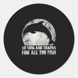 Adesivo Tão Longo E Obrigados Para Todos Os Peixes Da Del