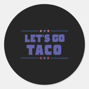 Adesivo Tarifas de Tremor Engraçado Vamos Taco Trump Sempr