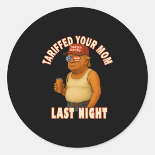Adesivo Tarifou Sua Mãe Engraçado Tarifa Papai Trump Meme