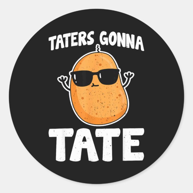 Adesivo Taters Gonna Tate - Funny Potato Tater Tot Lover G (Frente)