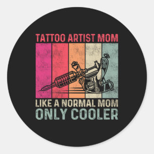 Adesivo Tatuagem Artista Mãe Como Uma Mãe Normal Só Mais F