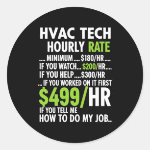 Adesivo Taxa horária do técnico de Hvac engraçado trabalho