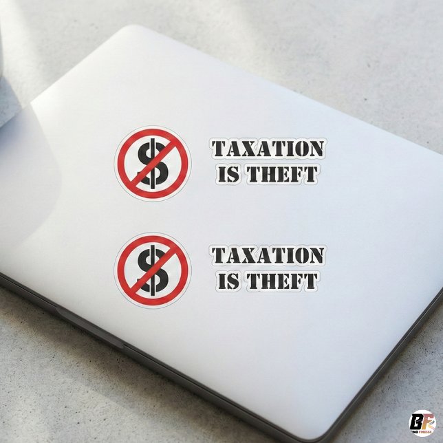 Adesivo Taxation Is Theft | Anti-Tax Libertarian Dollar Si (Criador carregado)