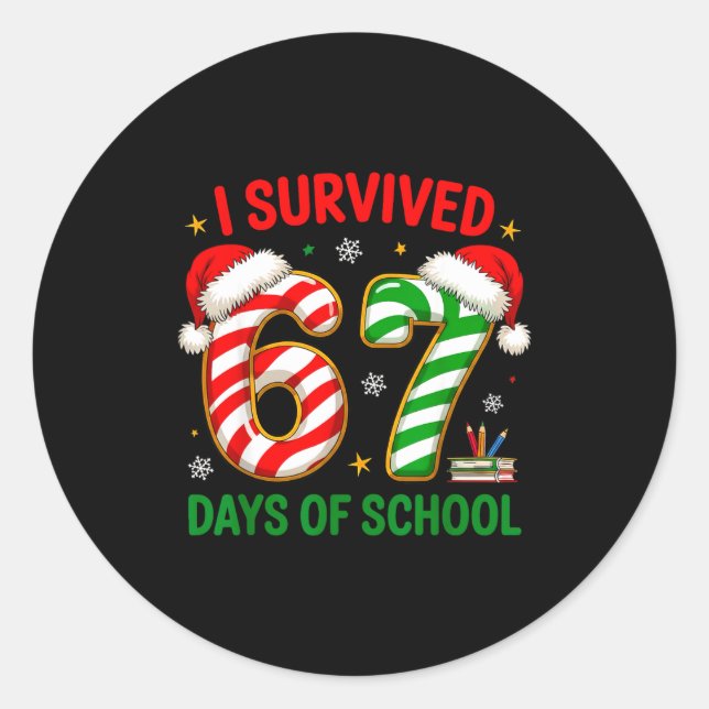 Adesivo Teacher Christmas Funny Meme I Survived 67 Days Of (Frente)