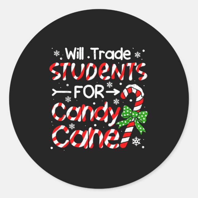 Adesivo Teacher Christmas Funny Will Trade Students For Ca (Frente)