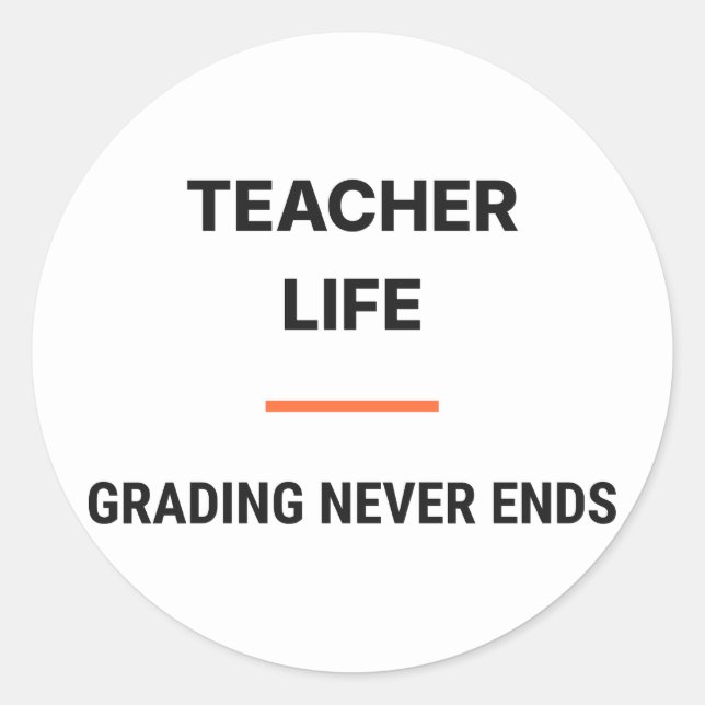 Adesivo Teacher Life Grading Never Ends Sticker (Frente)