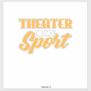 Adesivo Teatro É Meu Esporte